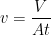 v=\frac{V}{At}